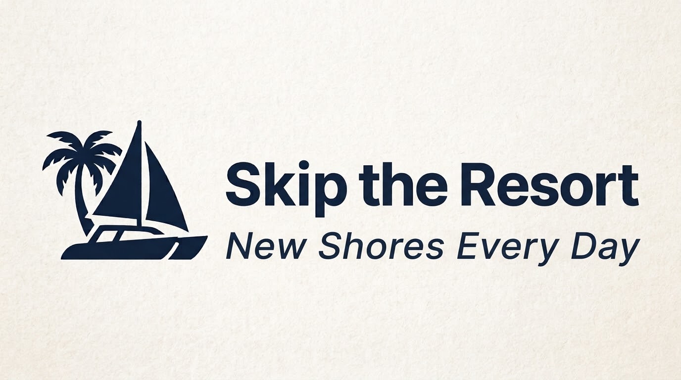 Skip the Resort — New Shores Every Day.